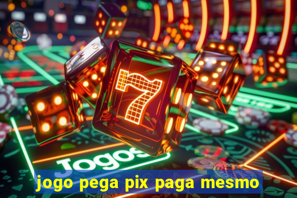 jogo pega pix paga mesmo